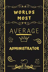 Worlds Most Average Administrator