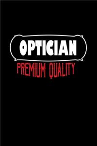 Optician Premium Quality