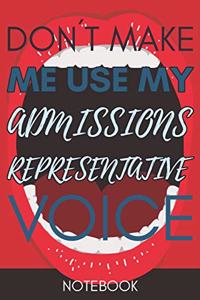 Don't Make Me Use My Admissions Representative Voice