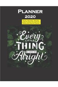 Planner 2020 Every Little thing will be alright quote