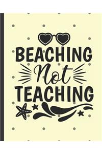 Beaching Not Teaching
