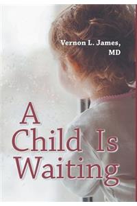 Child Is Waiting