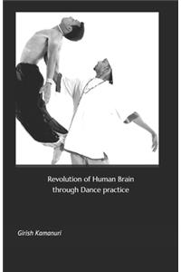 Revolution of Human Brain through Dance practice