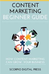 Content Marketing Beginner Guide