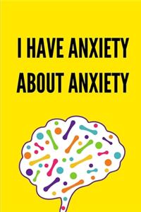 I Have Anxiety About Anxiety