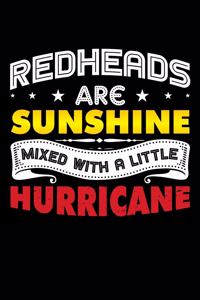 Redheads Are Sunshine Mixed with a Little Hurricane: A Journal, Notepad, or Diary to write down your thoughts. - 120 Page - 6x9 - College Ruled Journal - Writing Book, Personal Writing Space, Doodle, N