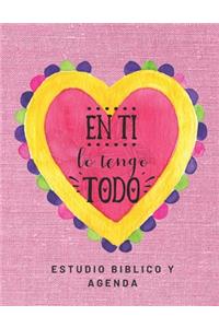 En Ti lo tengo todo Estudio Biblico y Agenda: Cuaderno de Estudio Biblico para Mujeres con Agenda Semanal sin fecha, ideal para Grupos de Oracion, tema corazon bordado mexicano A4 8.5 x 11 in