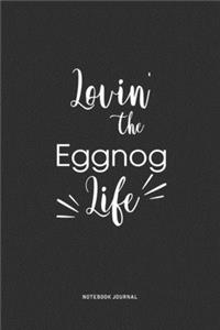 Lovin The Eggnog Life