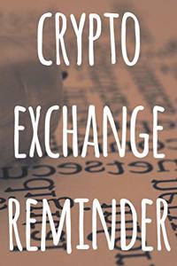 Crypto Exchange Reminder