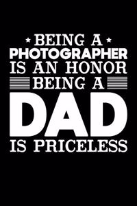 Being A Photographer Is An Honor Being A Dad Is Priceless