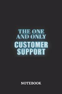 The One And Only Customer Support Notebook