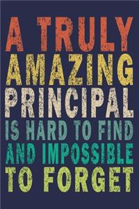 A Truly Amazing Principal Is Hard To Find And Impossible To Forget