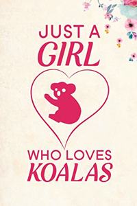 Just A Girl Who Loves Koalas