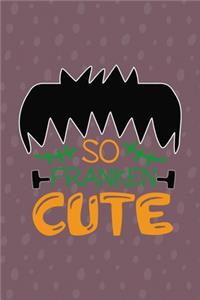 So Franken Cute