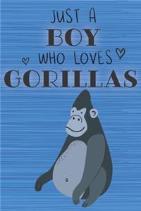 Just a Boy Who Loves Gorillas: Blank Line Notebook, Diary, Journal, Planner with favorite animal / 6 x 9 / 110 Lined Pages / Great Gift Idea ... Journaling Writing or Doodles Bett