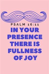 In your Presence There is Fullness of Joy Psalm 16