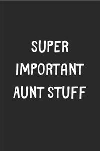 Super Important Aunt Stuff
