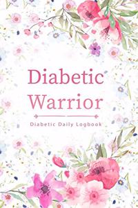 Diabetic Warrior Diabetic Daily Logbook