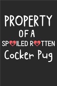 Property Of A Spoiled Rotten Cocker Pug: Lined Journal, 120 Pages, 6 x 9, Cocker Pug Dog Gift Idea, Black Matte Finish (Property Of A Spoiled Rotten Cocker Pug Journal)