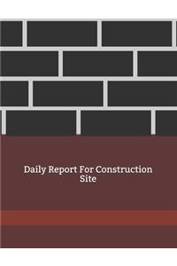 Daily Report For Construction Site
