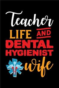 Teacher Life And Dental Hygienist Wife