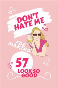 Don't Hate Me For Making 57 Look So Good