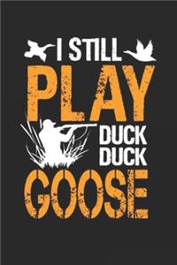 I Still Play Duck Duck Goose