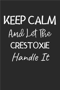 Keep Calm And Let The Crestoxie Handle It