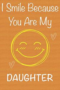 I Smile Because You Are My Daughter