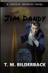 Jim Dandy - A Justice Security Novel