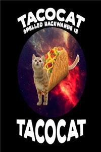Tacocat Spelled Backwards Is Tacocat
