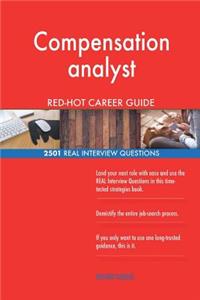 Compensation analyst RED-HOT Career Guide; 2501 REAL Interview Questions