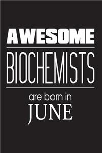 Awesome Biochemists Are Born In June