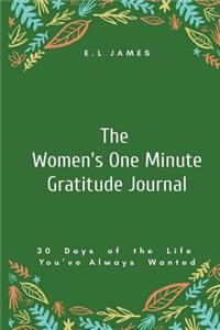 The Women's One Minute Gratitude Journal