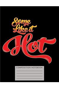 Some Like It Hot Composition Notebook