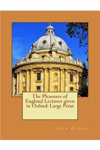 The Pleasures of England Lectures given in Oxford