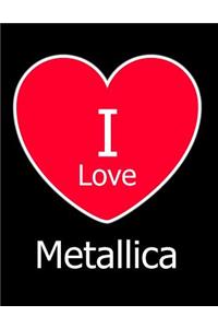 I Love Metallica