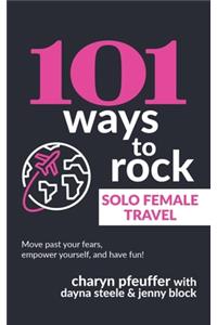 101 Ways to Rock Solo Female Travel