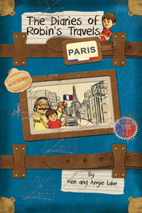 Diaries of Robin's Travels: Paris