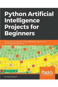 Python Artificial Intelligence Projects for Beginners