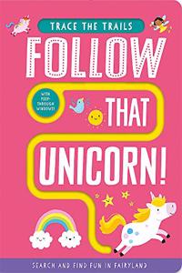 Follow That Unicorn!