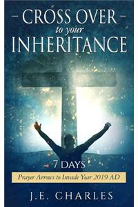 Cross Over to Your Inheritance