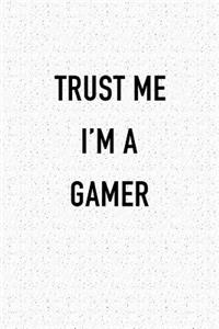 Trust Me I'm a Gamer