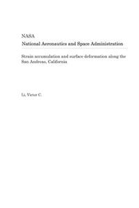 Strain Accumulation and Surface Deformation Along the San Andreas, California