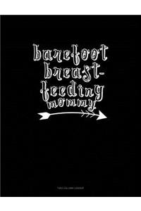 Barefoot Breastfeeding Mommy