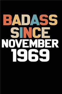 Badass Since November 1969