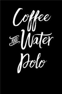 Coffee and Water Polo