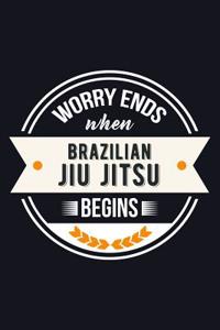 Worry Ends When Brazilian Jiu Jitsu Begins
