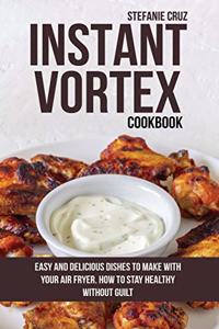 Instant Vortex Cookbook