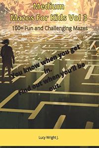 Medium Mazes For Kids Vol 3